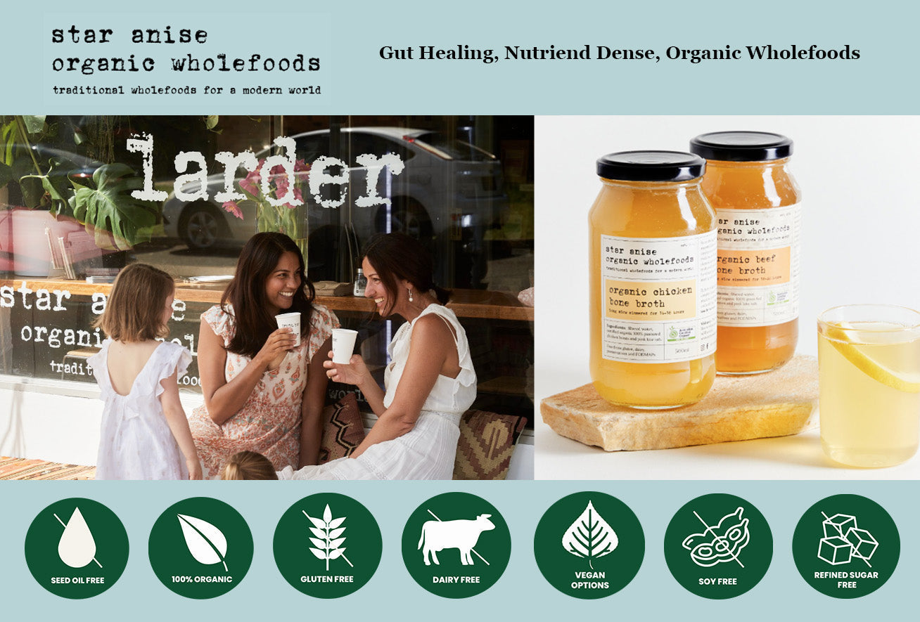 Star Anise Organic Wholefoods & Broth Bar + Larder